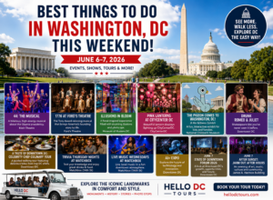 Things To Do in Washington DC This Weekend: June 6–7