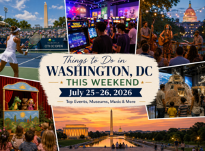 Things to Do in DC This Weekend: July 25–26, 2026